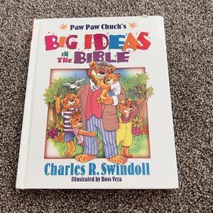 Paw Paw Chuck's Big Ideas In The Bible- Charles Swindoll- 1995